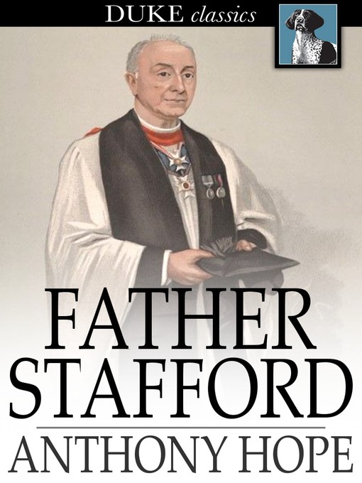 Title details for Father Stafford by Anthony Hope - Available